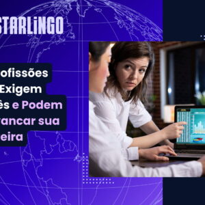 10 Profissões que Exigem Inglês e Podem Alavancar sua Carreira